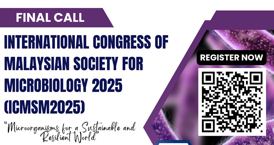 ICMSM 2025: International Congress of the Malaysian Society for Microbiology 2025